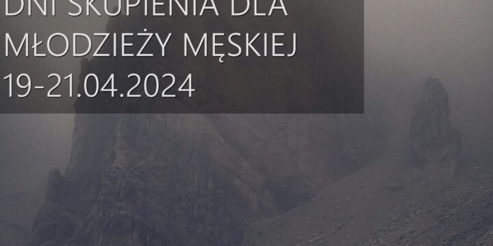 Dni skupienia dla młodzieży męskiej